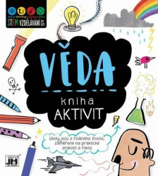 Kniha aktivit: Věda (Úkoly jsou z reálného života, zaměřené na praktické znalosti a fakta) - kniha z kategorie Hlavolamy