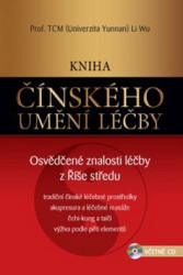 Kniha čínského umění léčby (Osvědčené znalosti léčby z Říše středu) - kniha z kategorie Alternativní medicína