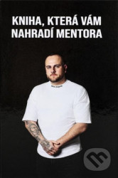 Kniha, která Vám nahradí mentora