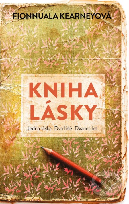 Kniha lásky (Jedna láska. Dva lidé. Dvacet let.)