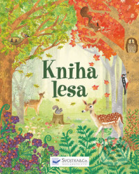 Kniha lesa Emily Bone, Alice James, ilustrace Nat Hues