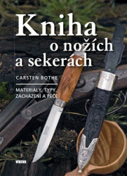 Kniha o nožích a sekerách (Materiály, typy, zacházení a péče) - kniha z kategorie Sběratelství