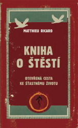 Kniha o štěstí (Otevřená cesta ke šťastnému životu) - kniha z kategorie Buddhismus