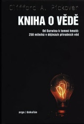 Kniha o vědě (Od Darwina k temné hmotě: 250 milníků v dějinách přírodních věd) - kniha z kategorie Historie