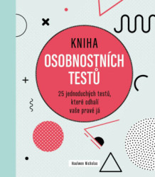 Kniha osobnostních testů (25 jednoduchých testů,které odhalí vaše pravé já) - kniha z kategorie Seberozvoj