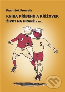Kniha příběhů a křížovek (Život na hraně a dál….)