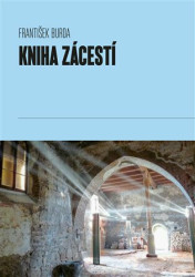 Kniha Zácestí (K transkulturní fenomenologii cestování a poutnictví aneb hodegetria) - kniha z kategorie Eseje, úvahy a glosy
