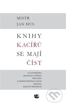 Knihy kacířů se mají číst (Mistr Jan Hus)