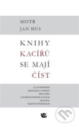 Knihy kacířů se mají číst (Mistr Jan Hus)