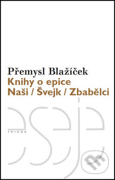 Knihy o epice (Naši/Švejk/Zbabělci)
