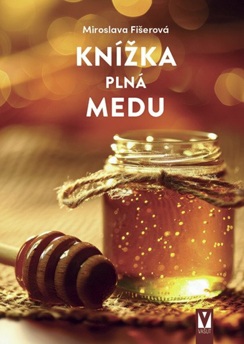 Knížka plná medu - Miroslava Fišerová