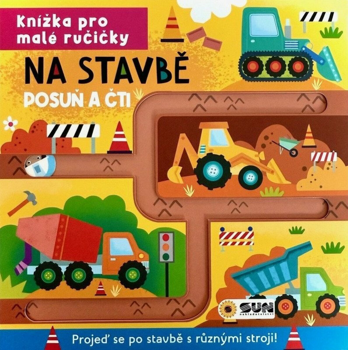 Knížka pro malé ručičky Na stavbě