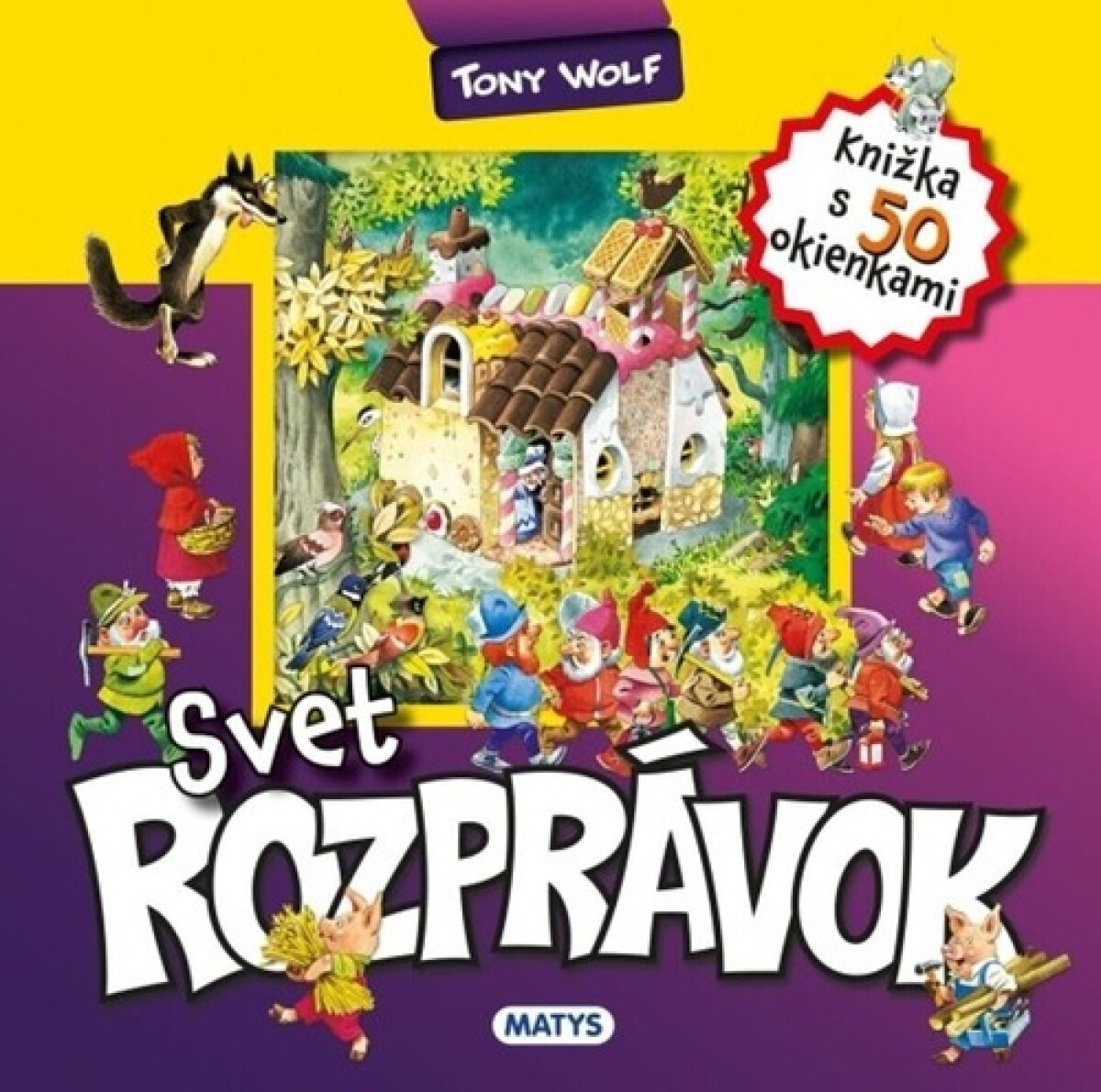 Knižka s okienkami: Svet rozprávok - Casalis Anna