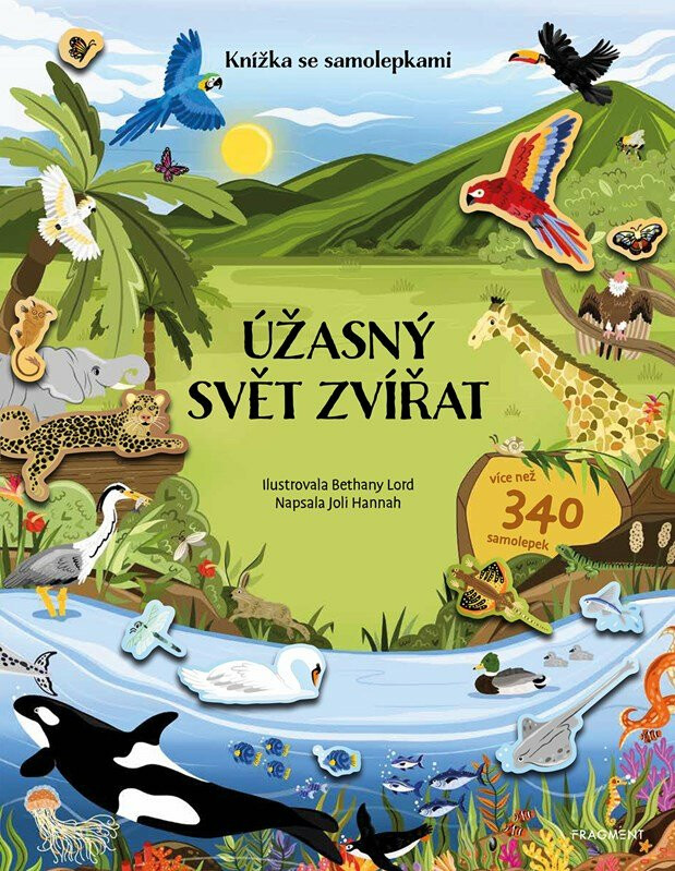 Knížka se samolepkami - Úžasný svět zvířat - Joli Hannahová