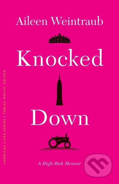 Knocked Down (A High-Risk Memoir)
