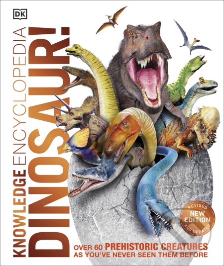 Knowledge Encyclopedia Dinosaur! (Over 60 Prehistoric Creatures as You've Never Seen Them Before) - kniha z kategorie Encyklopedie