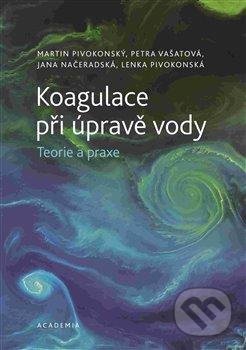 Koagulace při úpravě vody - Teorie a praxe