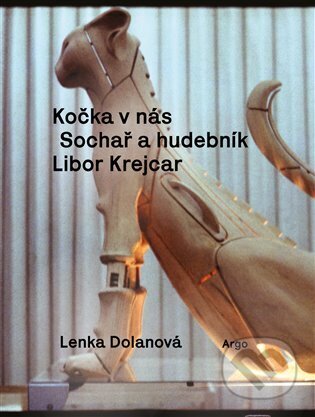 Kočka v nás (Sochař a hudebník Libor Krejcar)