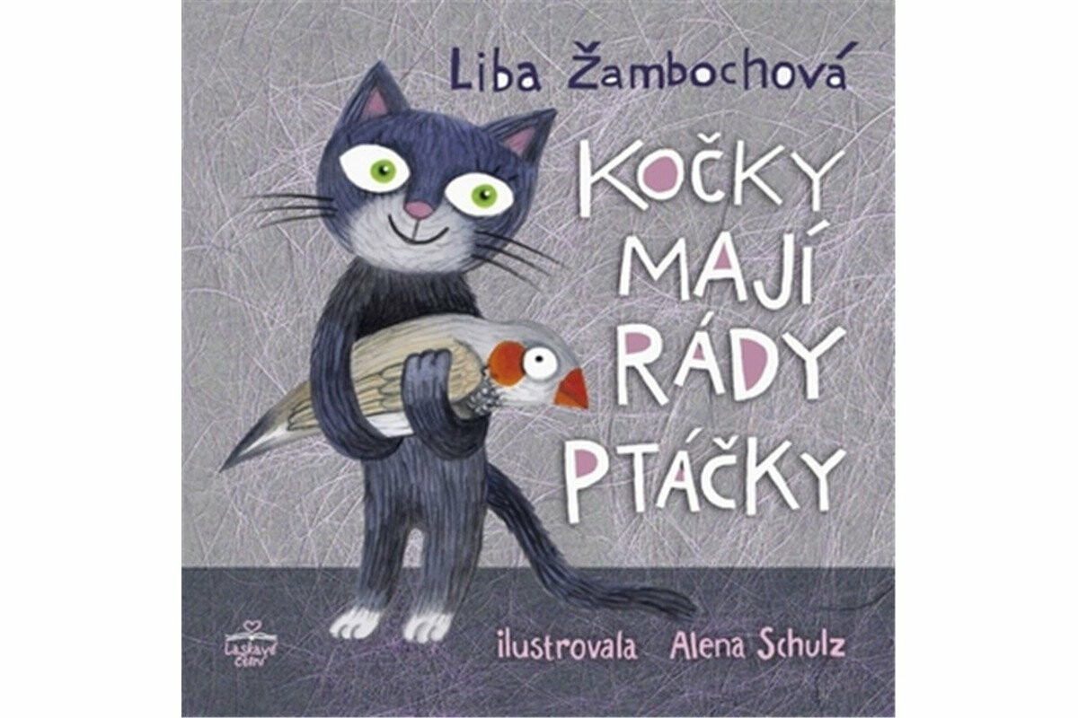 Kočky mají rády ptáčky - Žambochová Liba
