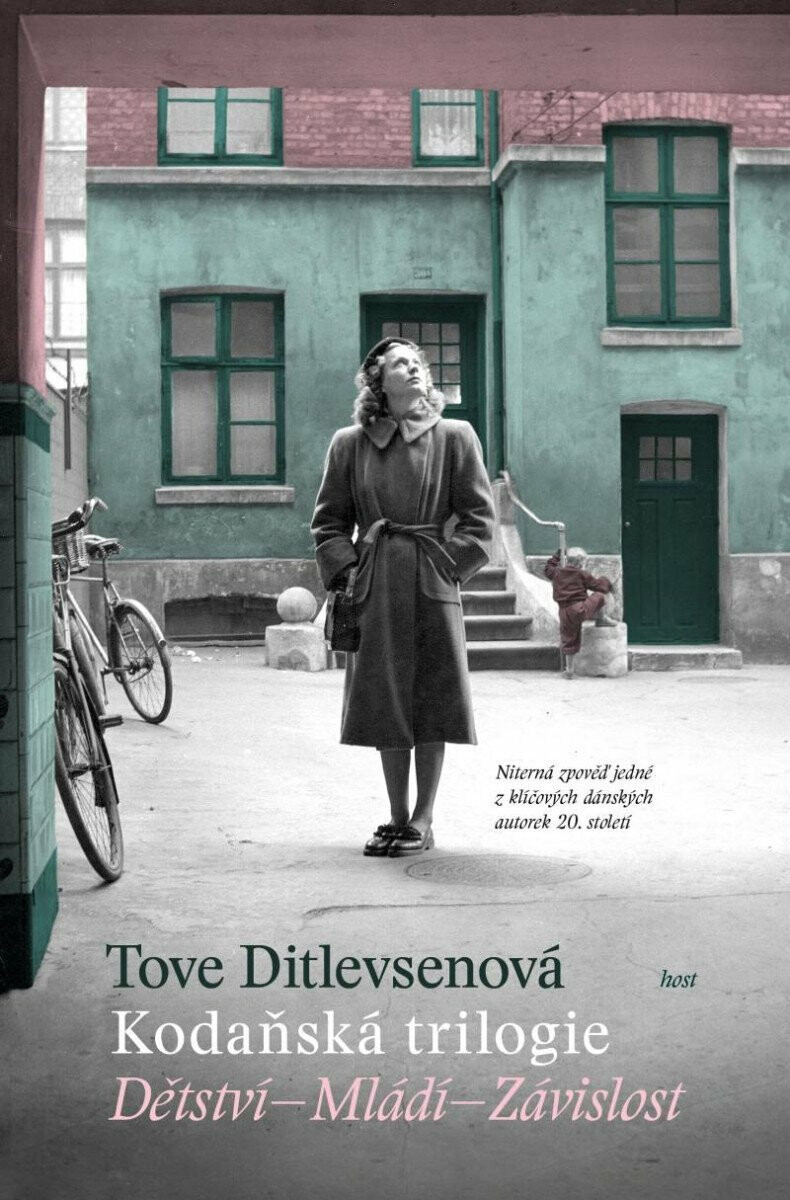 Kodaňská trilogie * Dětství * Mládí * Závislost - Tove Ditlevsenová