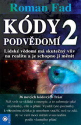 Kódy podvědomí 2 (Lidské vědomí má skutečný vliv na realitu a je schopno ji měnit) - kniha z kategorie Ezoterika