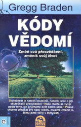 Kódy vědomí - Změň svá přesvědčení, změníš svůj život
