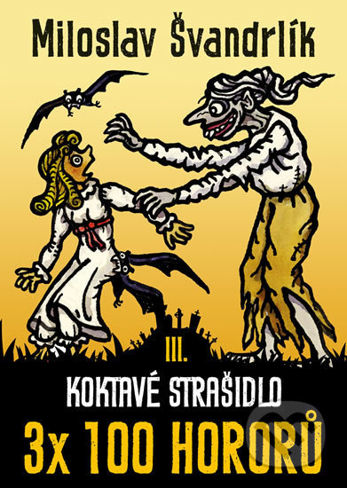Koktavé strašidlo (3x 100 hororů – kniha třetí)