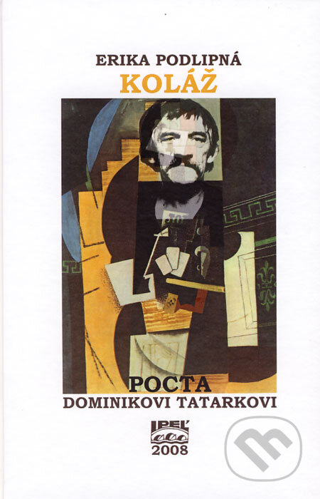 Koláž (Pocta Dominikovi Tatarkovi)