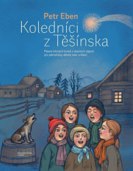 Koledníci z Těšínska (Pásmo lidových koled z vlastních zápisů pro jednohlasý dětský sbor a klavír) - kniha z kategorie Noty