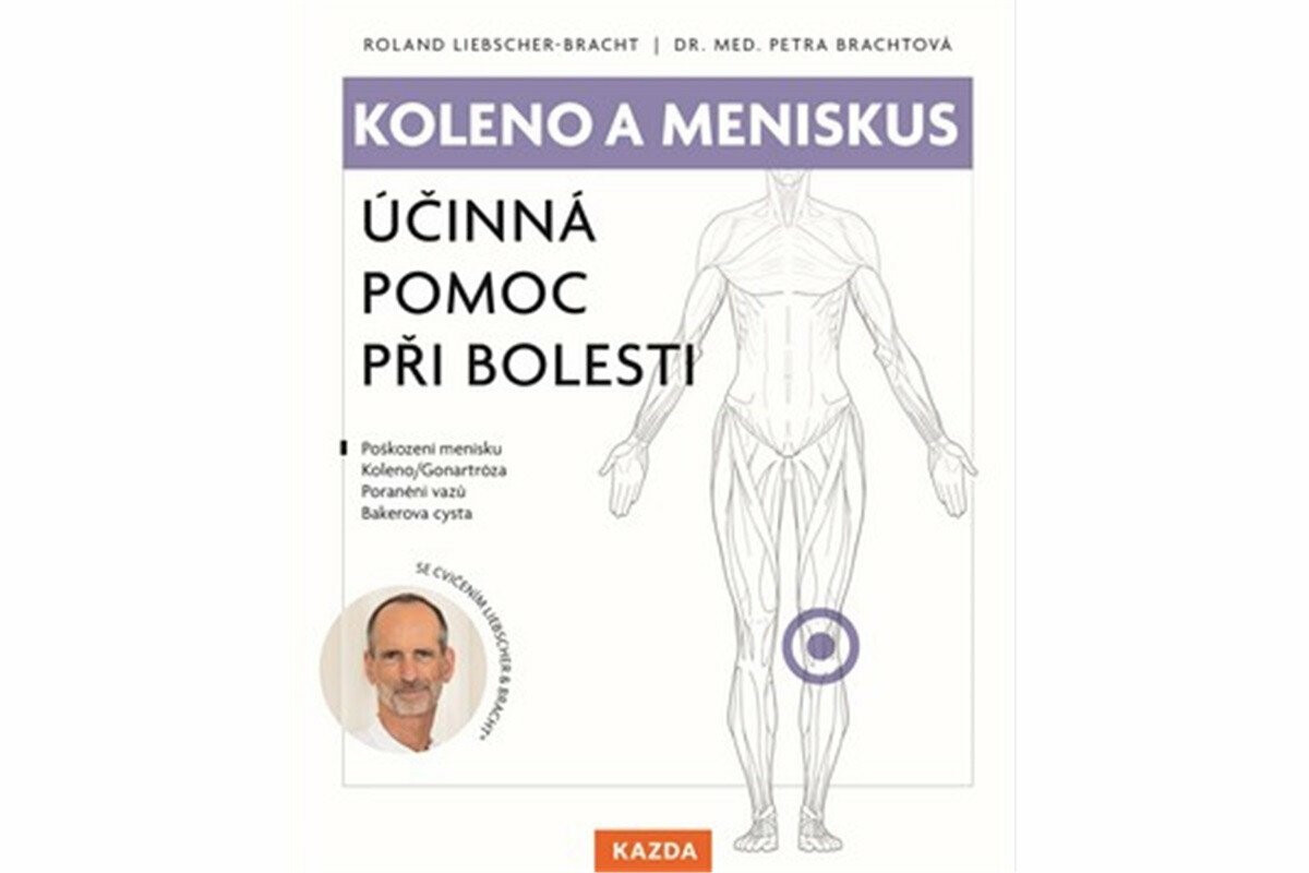 Koleno a meniskus - Roland Liebscher-Bracht, Petra Brachtová
