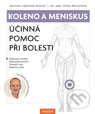Koleno a meniskus (Účinná pomoc při bolesti)