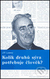 Kolik druhů sýra potřebuje člověk?
