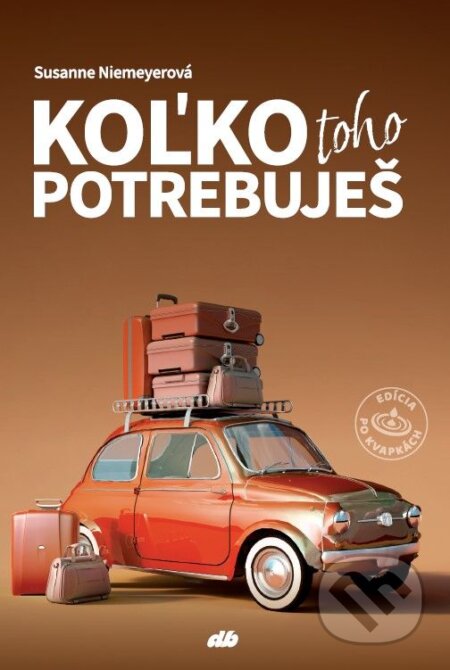 Koľko toho potrebuješ