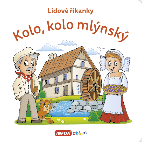 Kolo, kolo mlýnský (Lidové říkanky) - kniha z kategorie Pro děti
