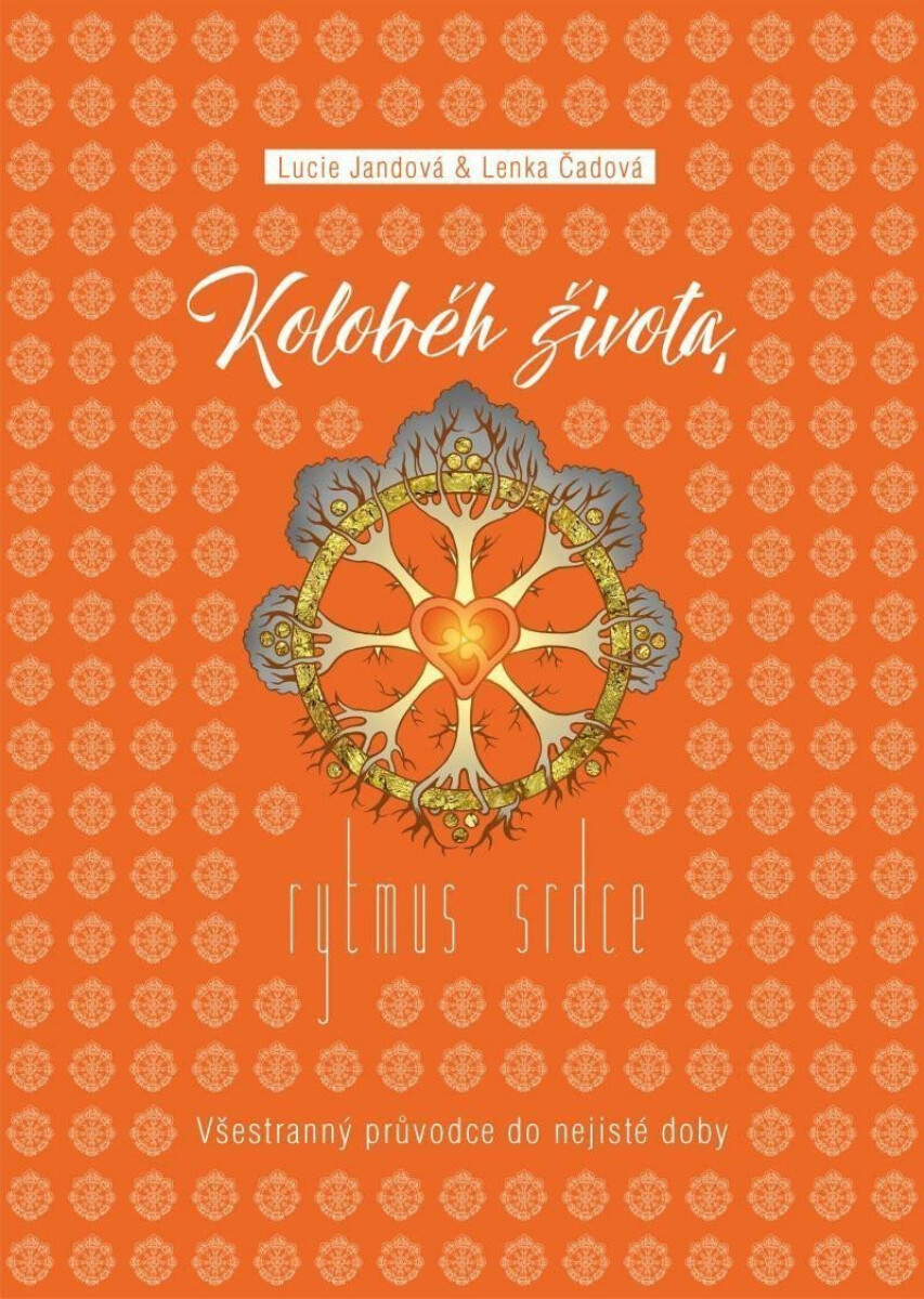 Koloběh života, rytmus srdce - Lucie Jandová, Lenka Čadová