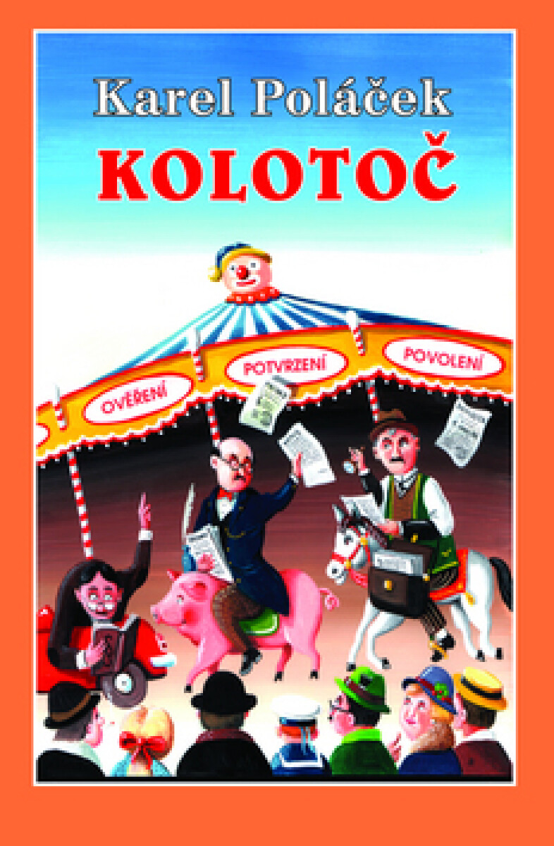 Kolotoč - Karel Poláček, Ivo Štěpánek