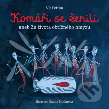 Komáři se ženili aneb Ze života obtížného hmyzu