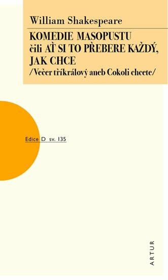 Komedie masopustu čili Ať si to každý přebere jak chce - William Shakespeare