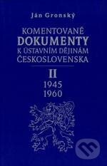 Komentované dokumenty k ústavním dějinám Československa 1945
