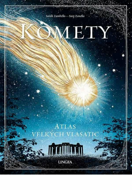 Komety: Atlas velkých vlasatic - Sarah Zambello, Susy Zanella