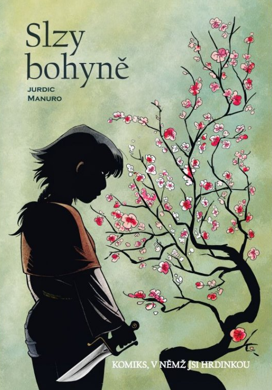 Komiks, v němž jsi hrdinkou - Slzy bohyně - Manuro