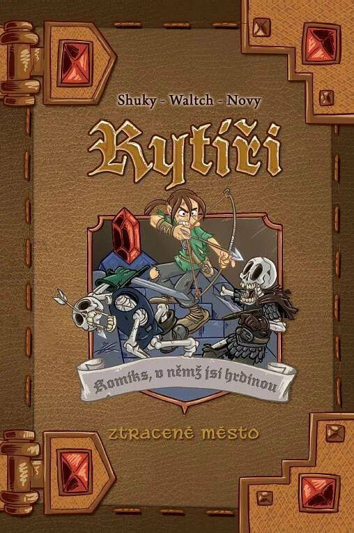 Komiks, v němž jsi hrdinou - Rytíři 3 - Ztracené město - Nový, Shuky, Waltch