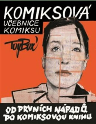 Komiksová učebnice komiksu: Od prvních nápadů po komiksovou knihu