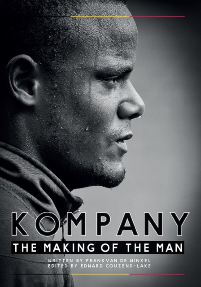 Kompany - The Making Of the Man