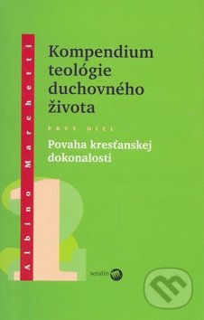 Kompedium teológie duchovného života (Prvý diel)