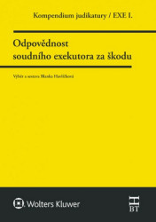 Kompendium judikatury 1 (Odpovědnost soudního exekutora za škodu) - kniha z kategorie Právo