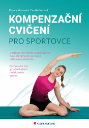 Kompenzační cvičení pro sportovce - Eva Nechlebová, Větrovská Renata