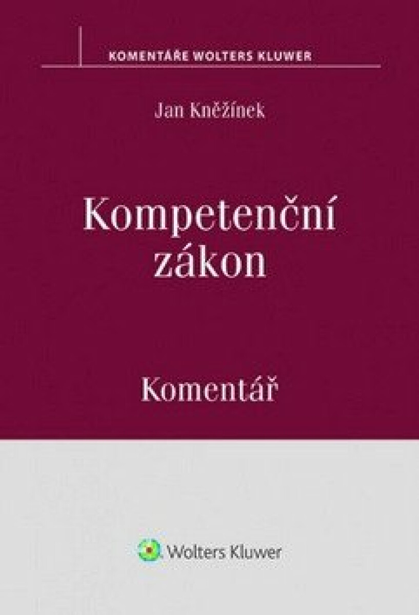 Kompetenční zákon: Komentář - Jan Kněžínek