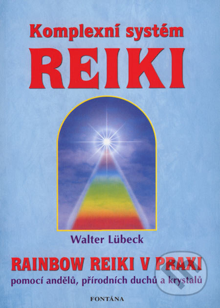 Komplexní systém reiki (Rainbow reiki v praxi)