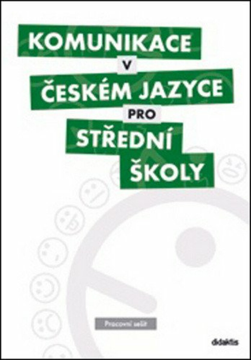 Komunikace v českém jazyce pro střední školy (Pracovní sešit) - kniha z kategorie Střední školy